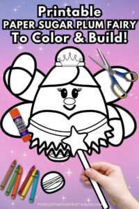 Printable Color &amp; Build a Sugar Plum Fairy