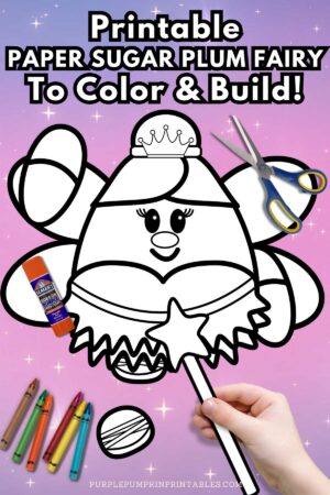 Printable Color &amp; Build a Sugar Plum Fairy